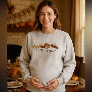 Pie for Two Please Sweatshirt XL Women’s Thanksgiving Pregnancy Announcement